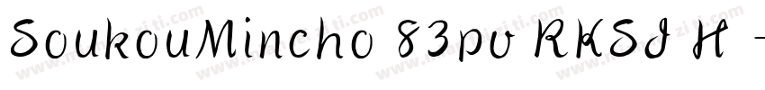 SoukouMincho 83pv RKSJ H 字体转换